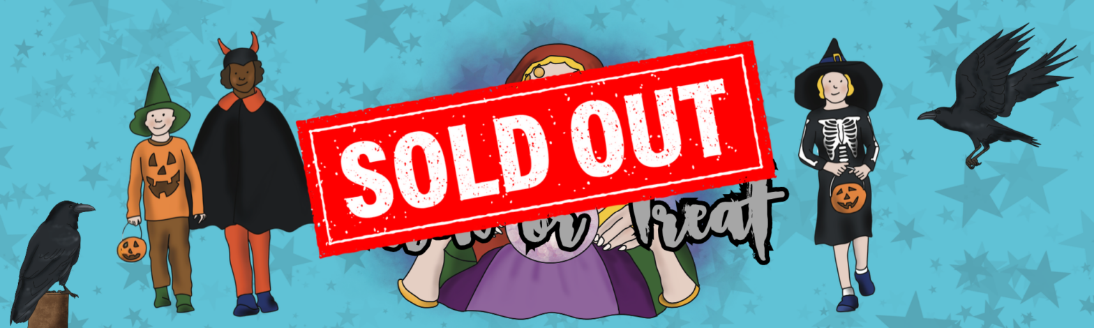 Trick or Treat Halloween Experience - SOLD OUT